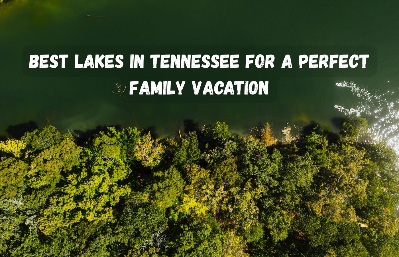 Best Lakes in Tennessee