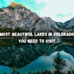 Most Beautiful Lakes in Colorado You Need to Visit