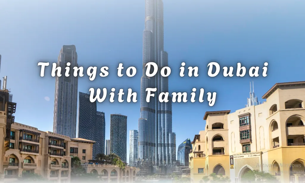 Things to do in Dubai with family